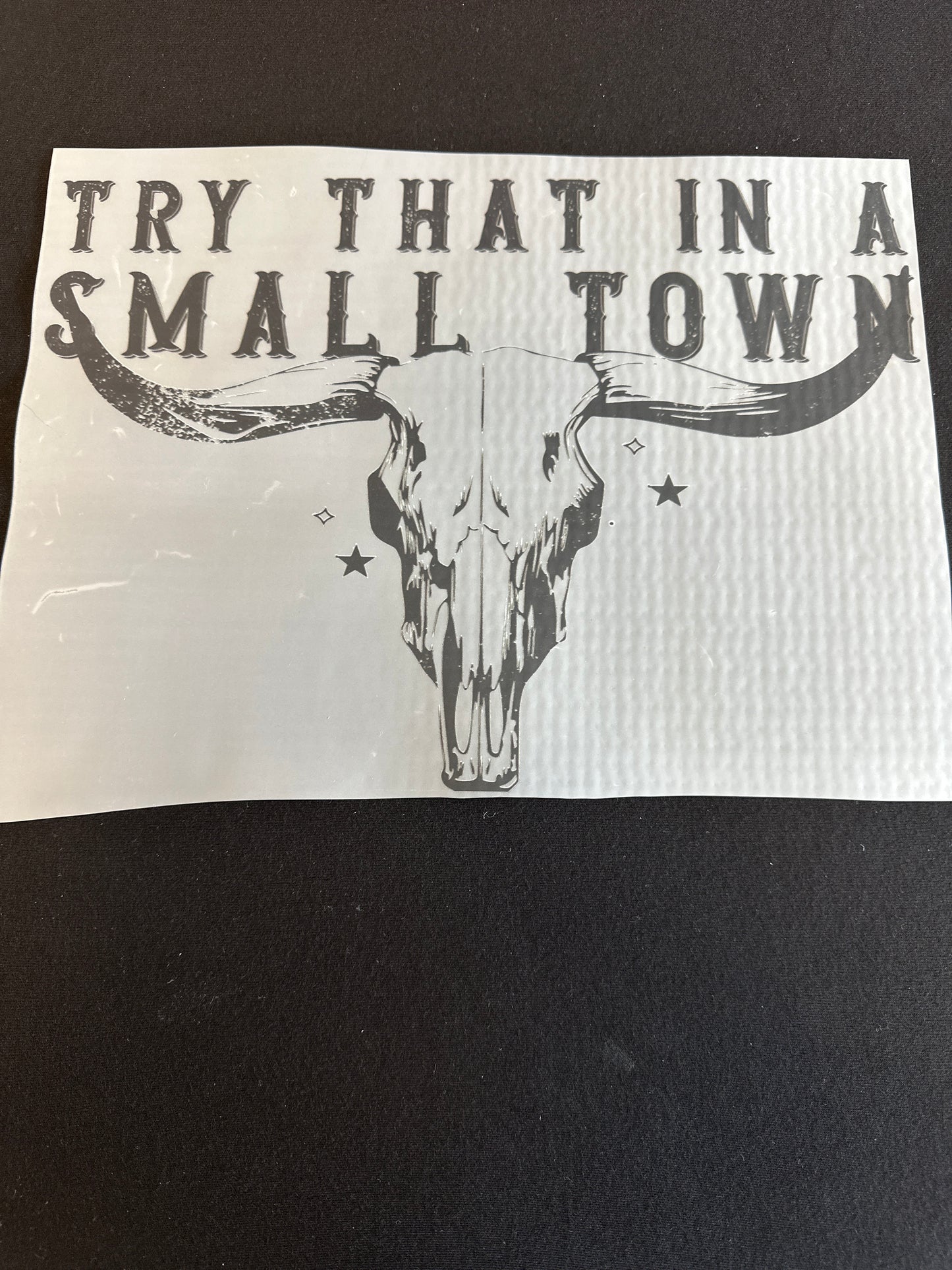 Try That In A Small Town