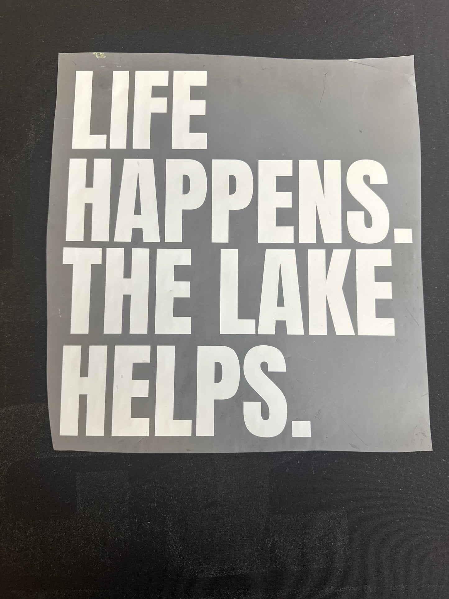 Life Happens Lake Helps