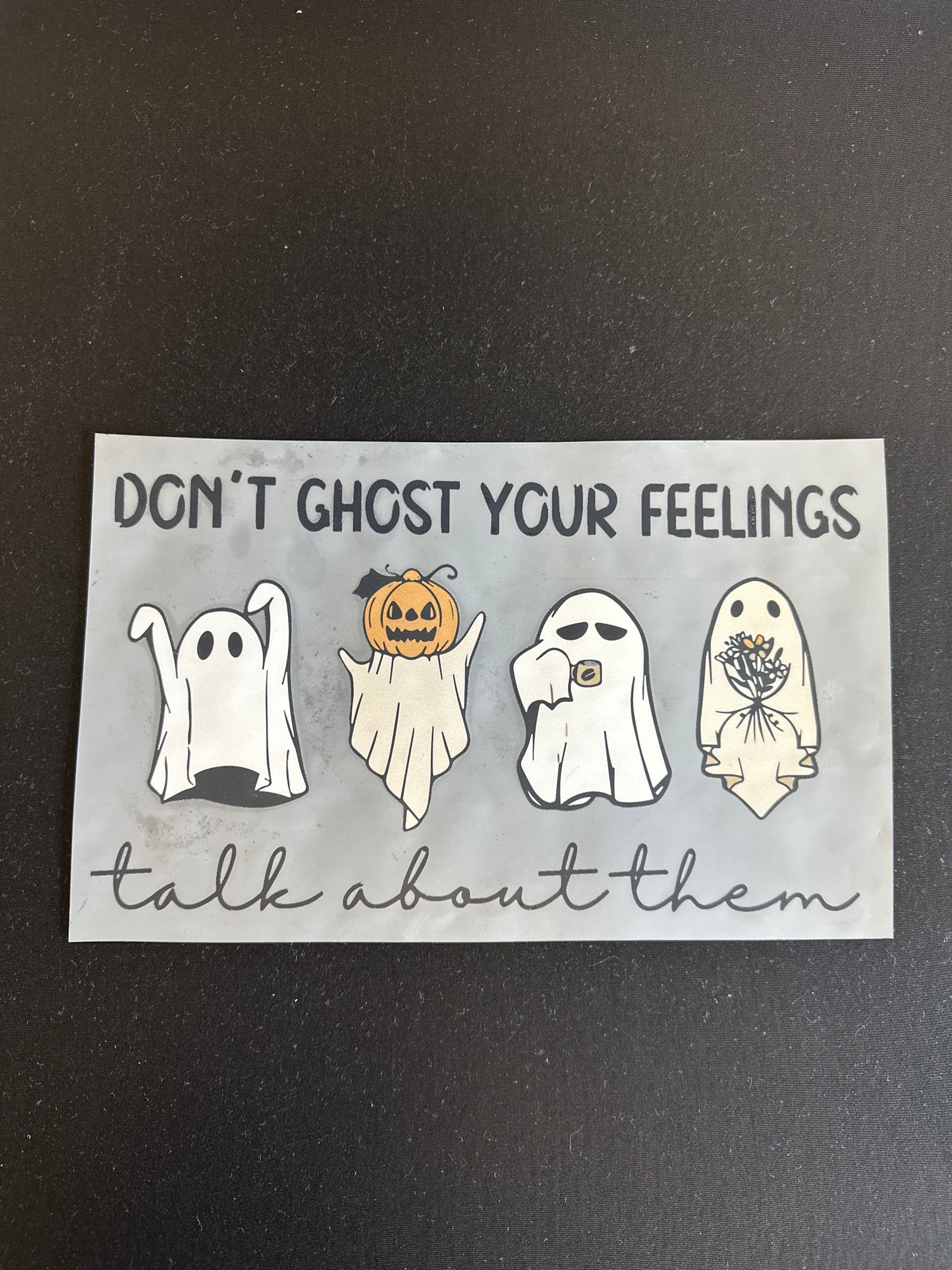 Don’t Ghost Your Feelings