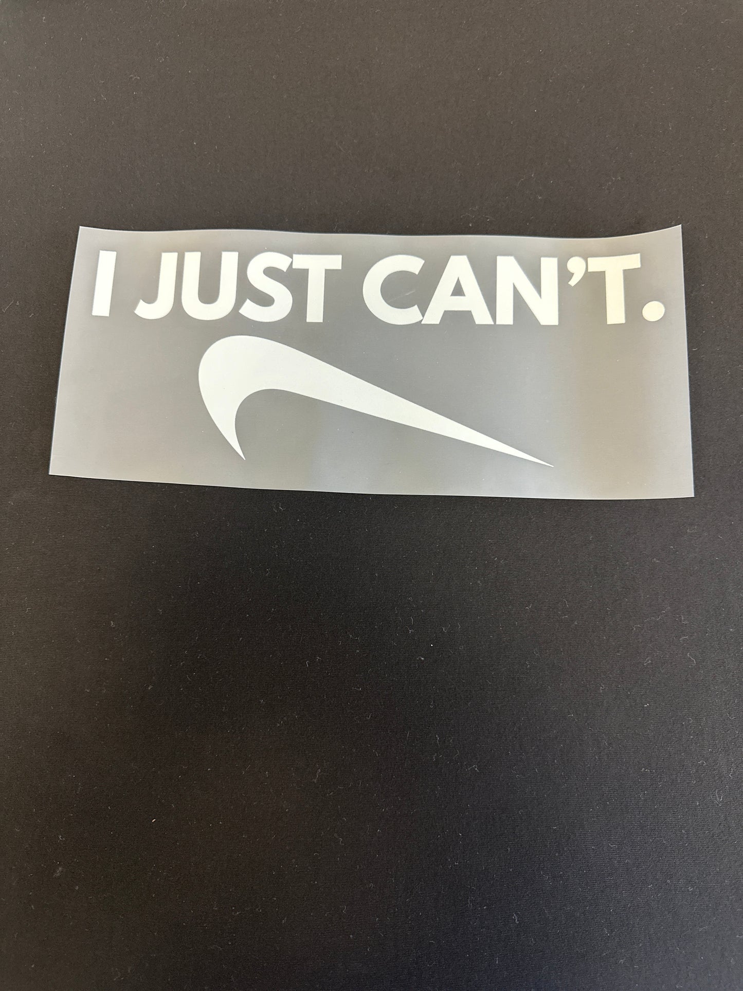 I Just Can’t.