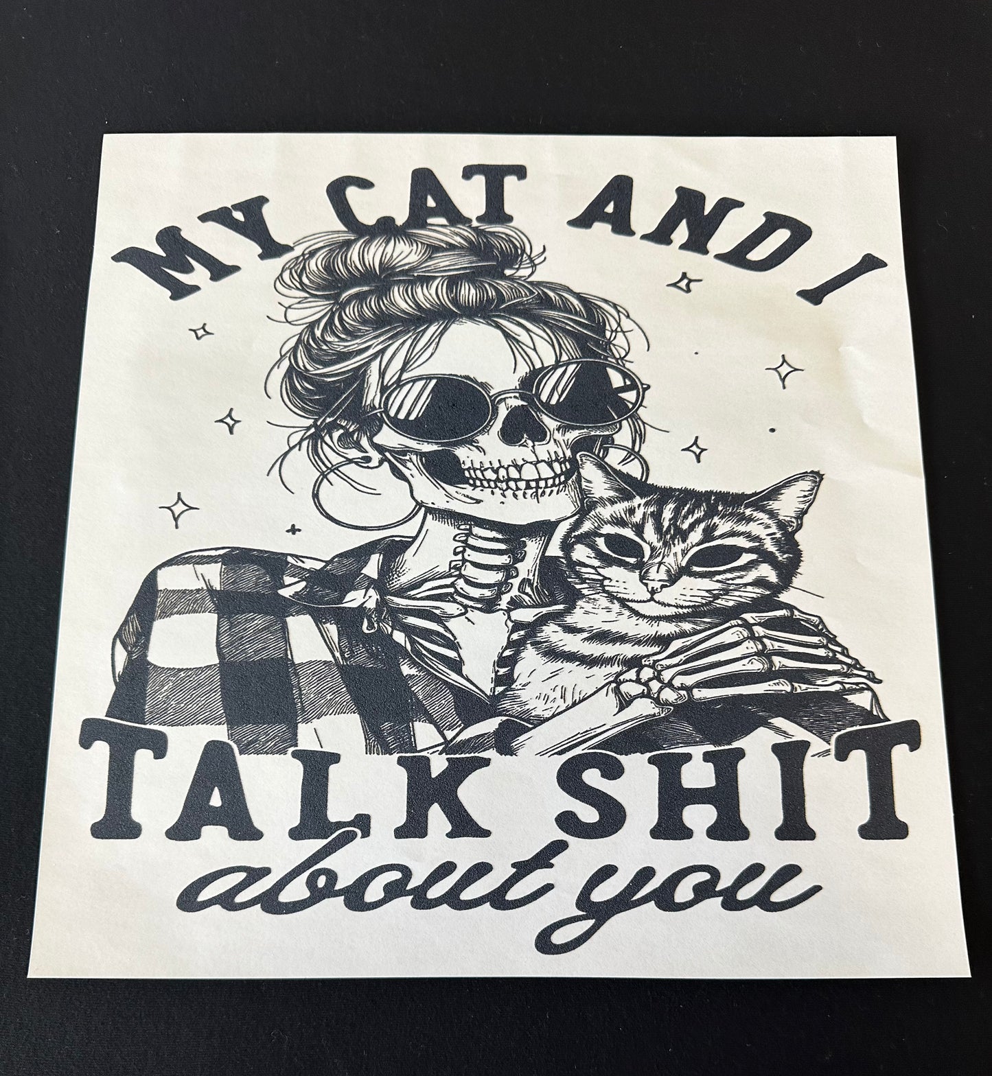 My Cat And I Talk Sh*t
