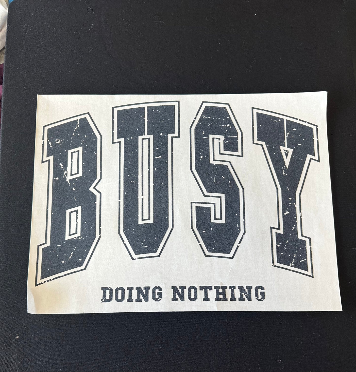 Busy Doing Nothing