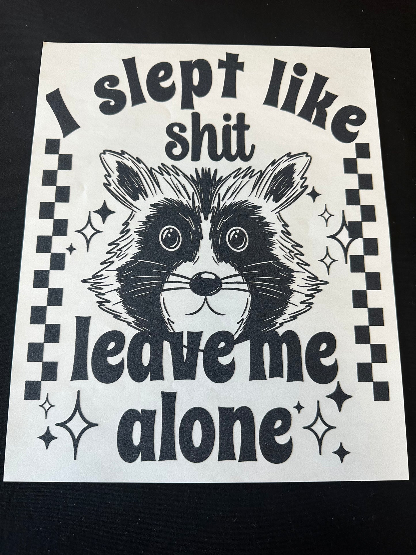 I slept Like Sh-