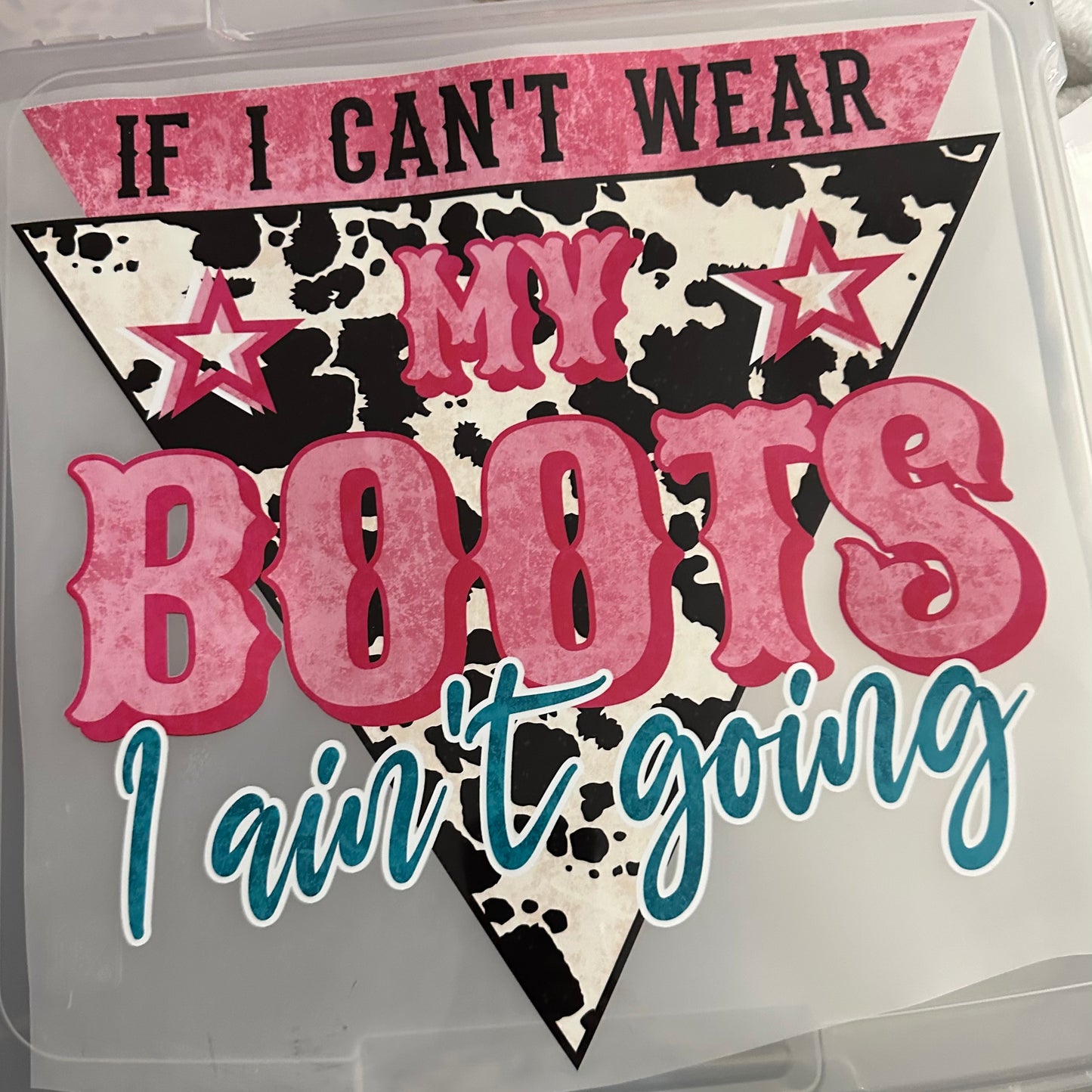If I Can’t Wear My Boots