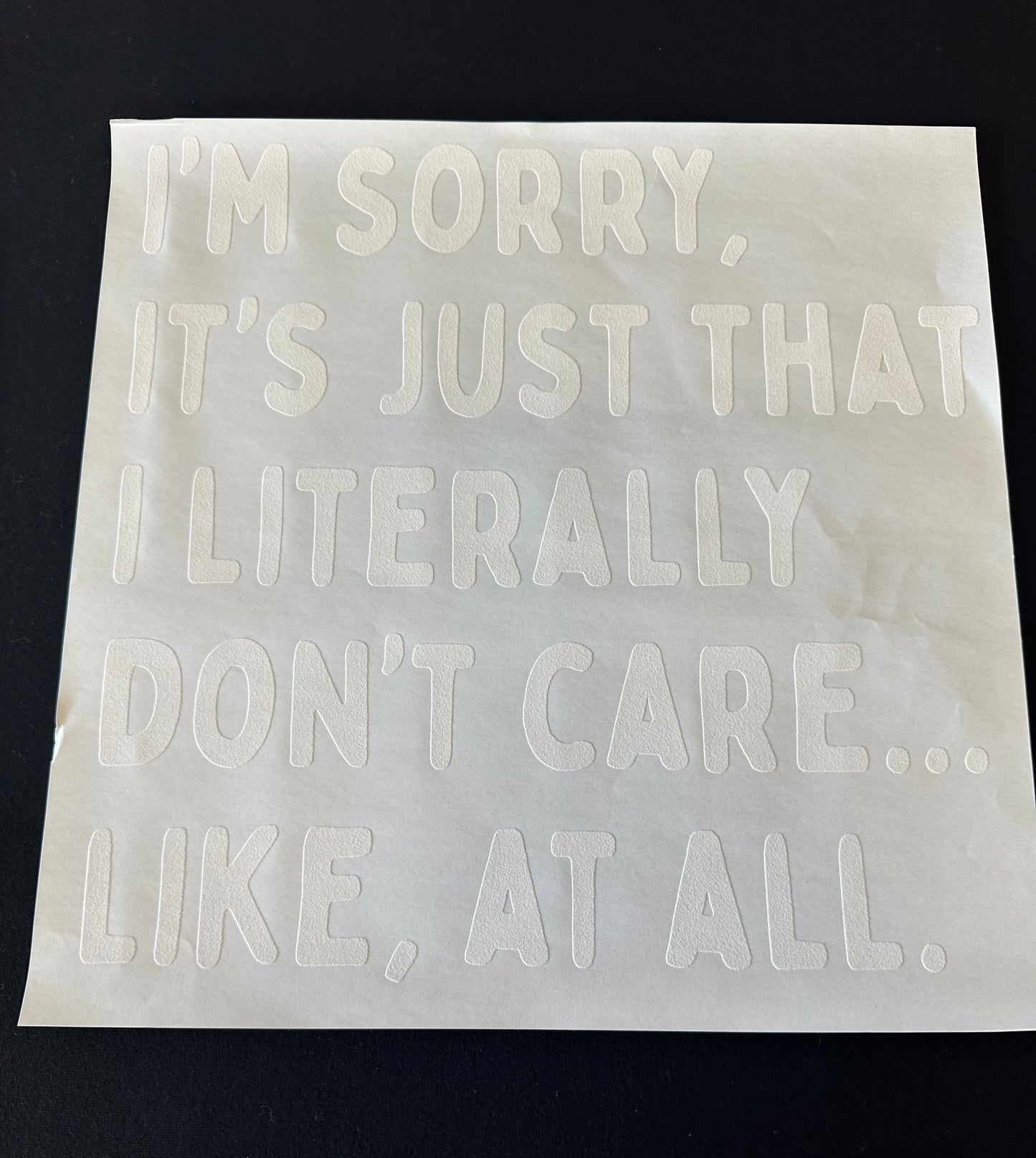 I don’t care like at all