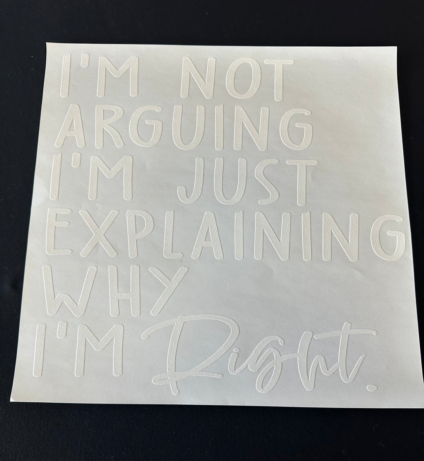 Explaining why I’m Right