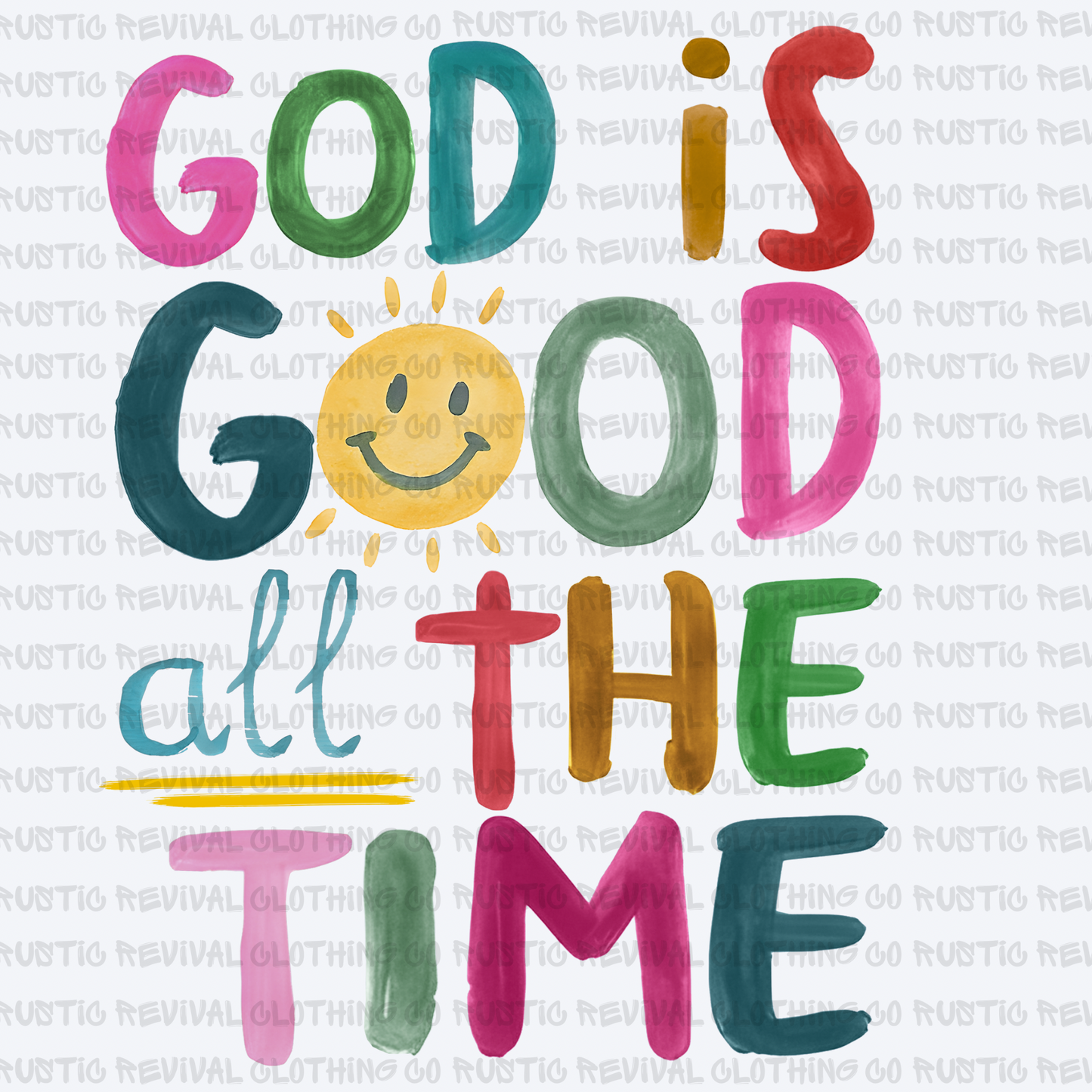 God Is Good All The Time