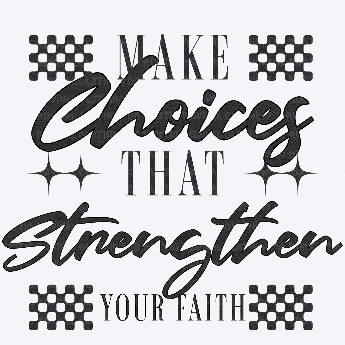 Make Choices Strengthen Faith