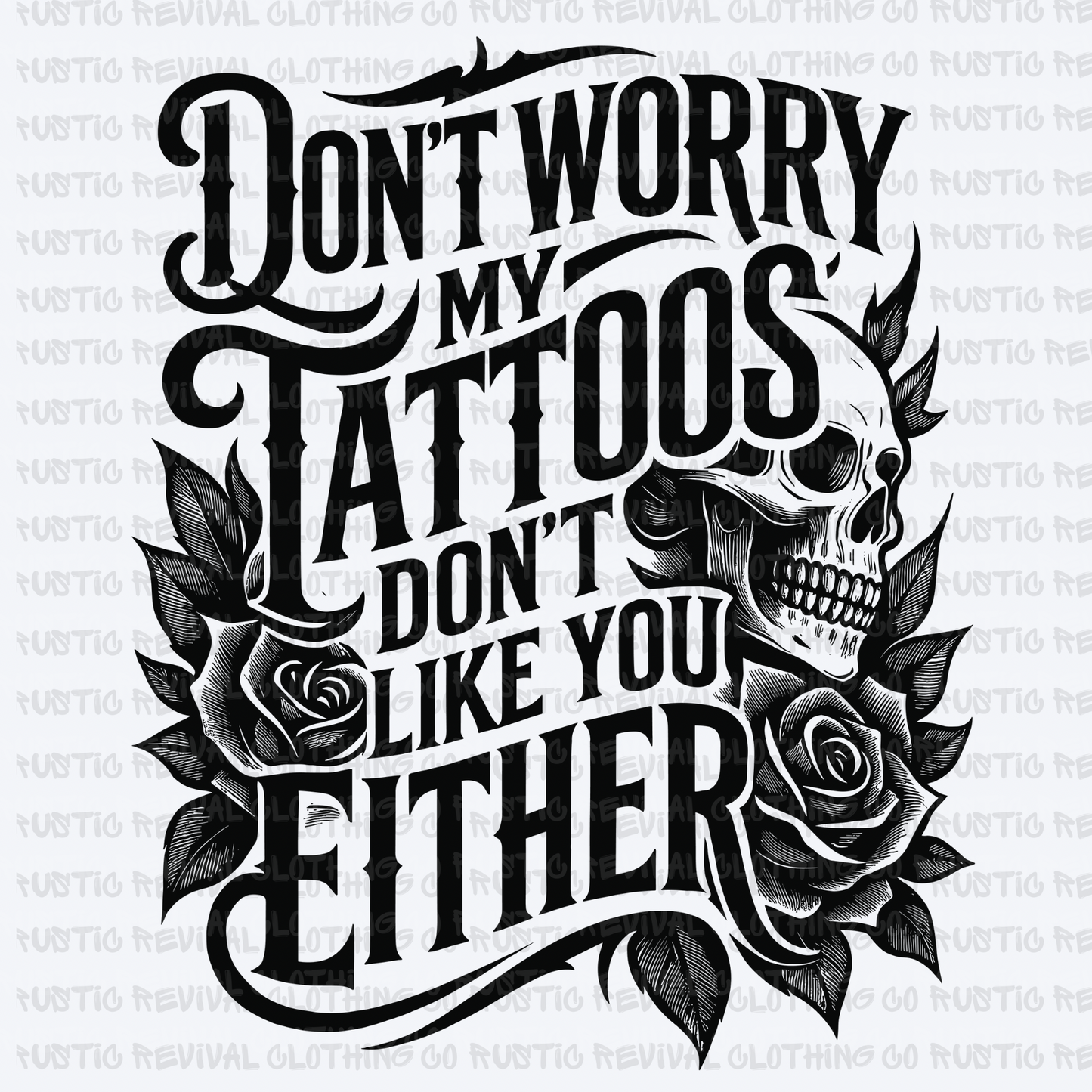 Tattoos Don't Like You Either
