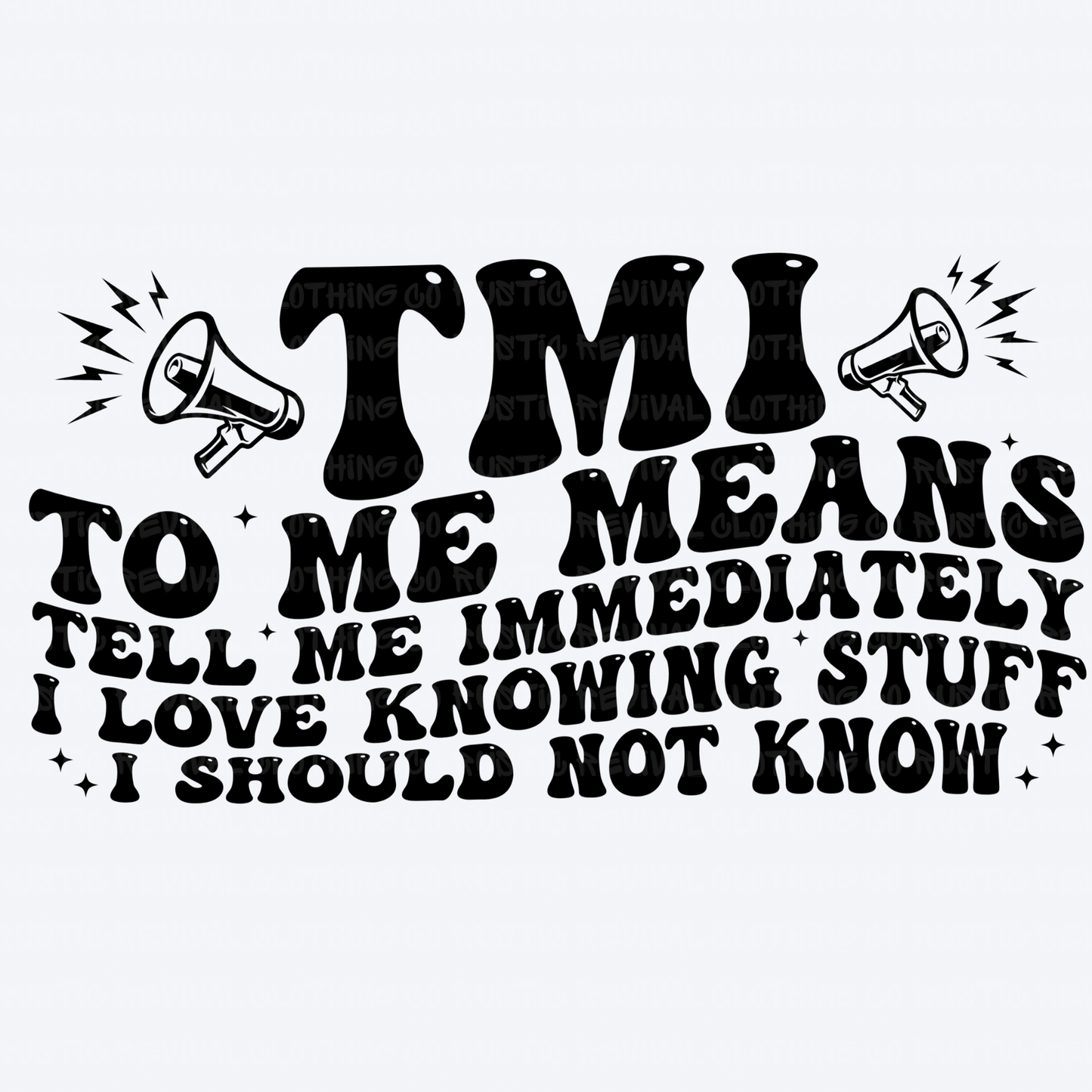 TMI - Tell Me Now