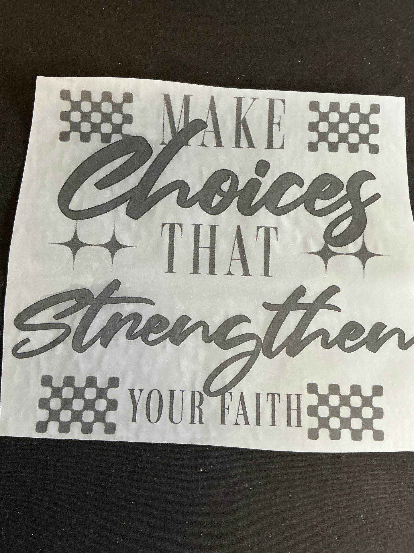 Make Choices Strengthen Faith