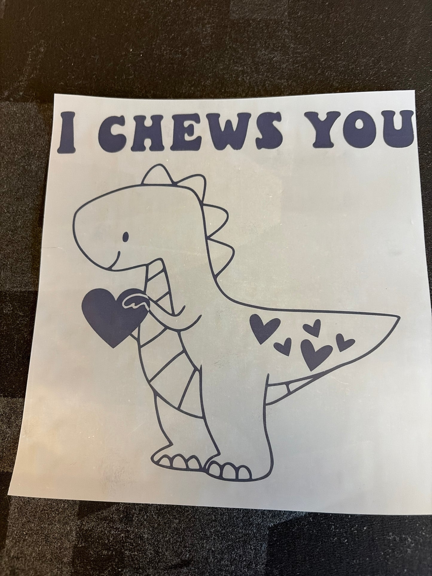 I Chews You