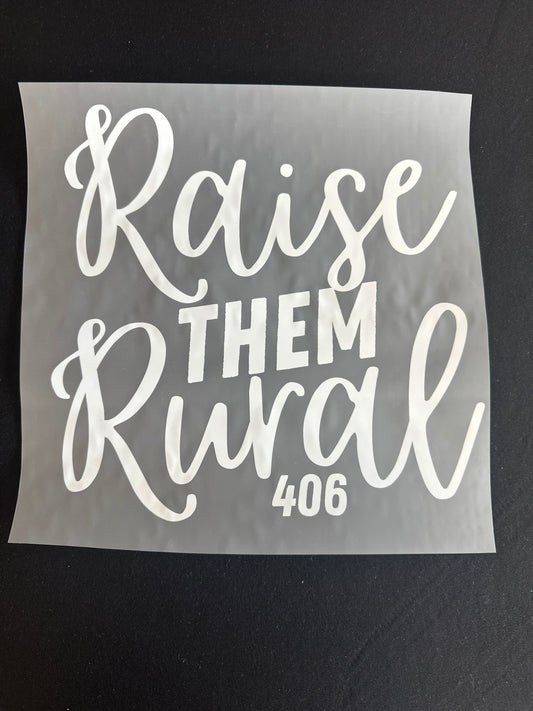 Raise them Rural 406 White