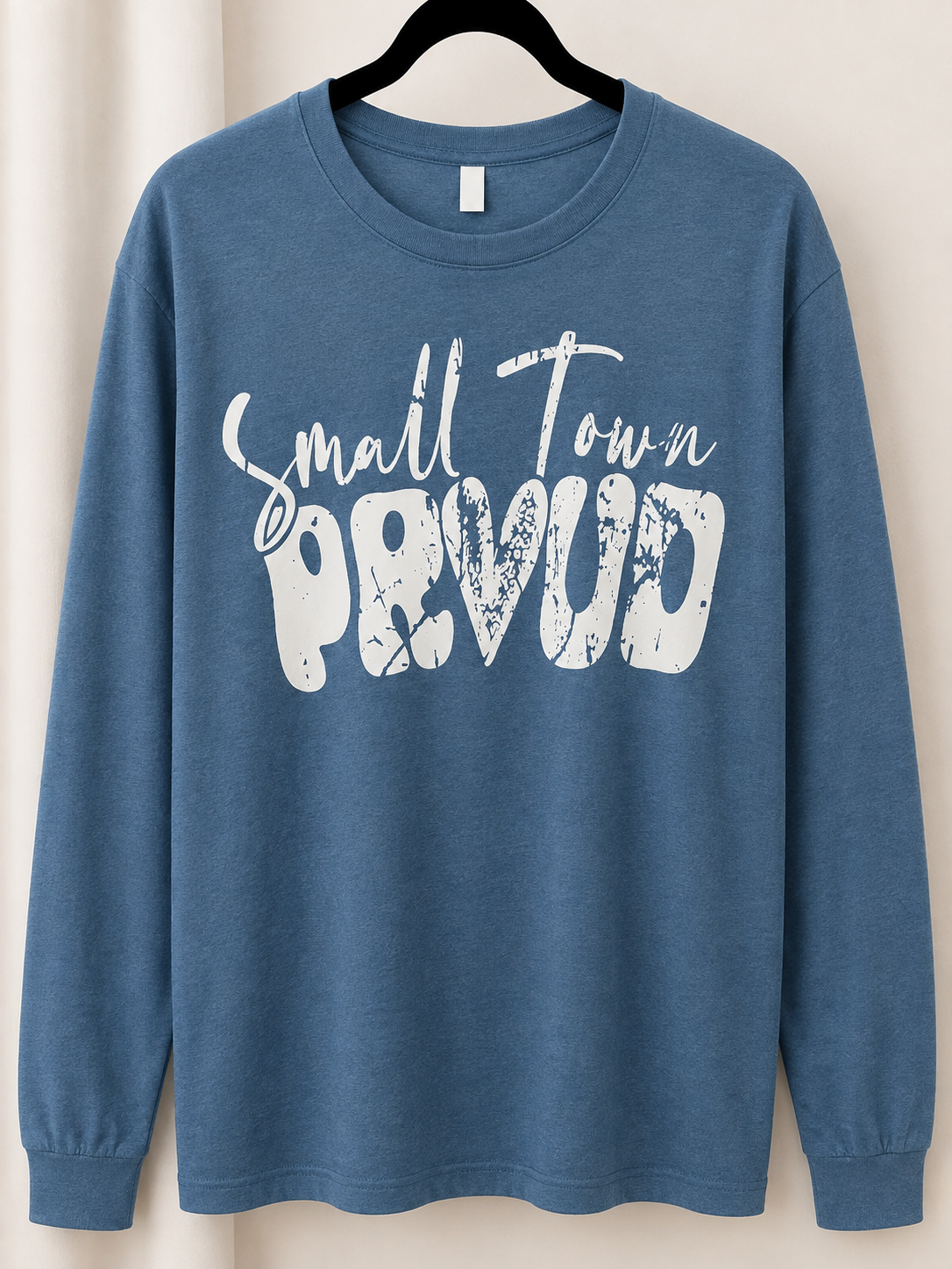 Small Town Proud Long Sleeve