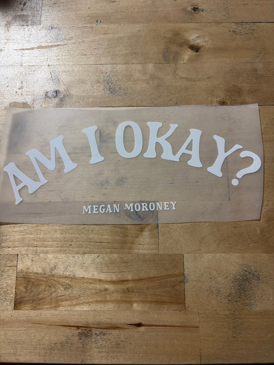 Am I Okay?