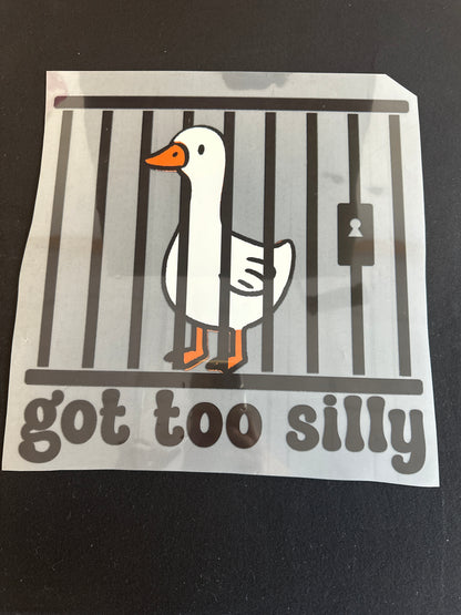Got too Silly Goose