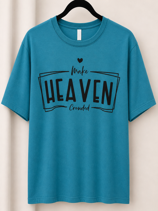 Make Heaven Crowded Tee