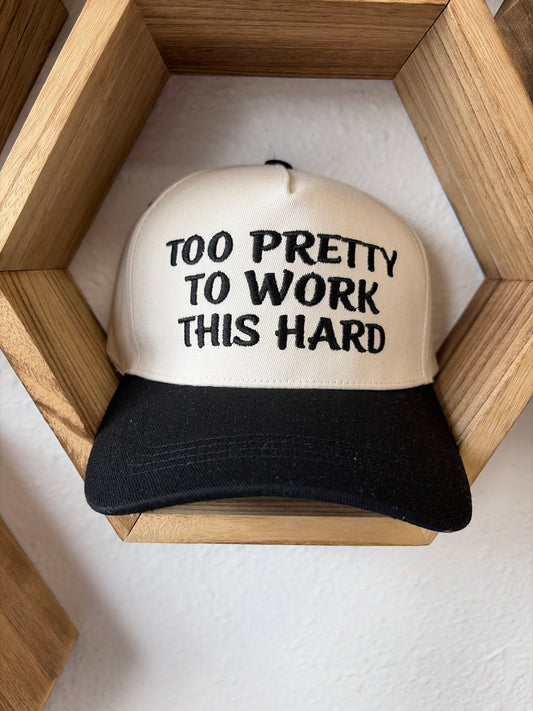 Too Pretty To Work this Hard Hat