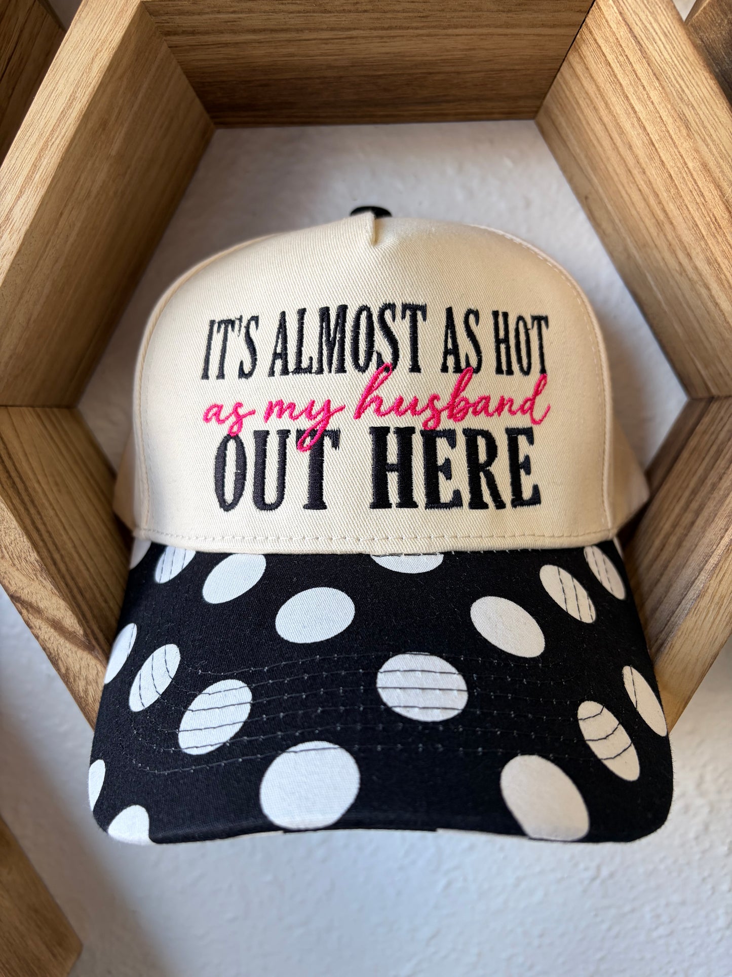 Almost as Hot as Husband Hat