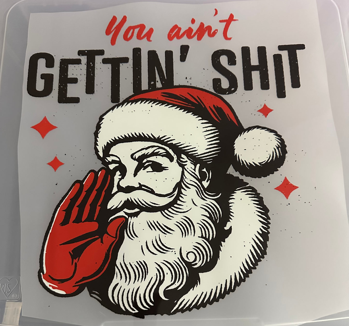 You Ain’t Gettin Sh-