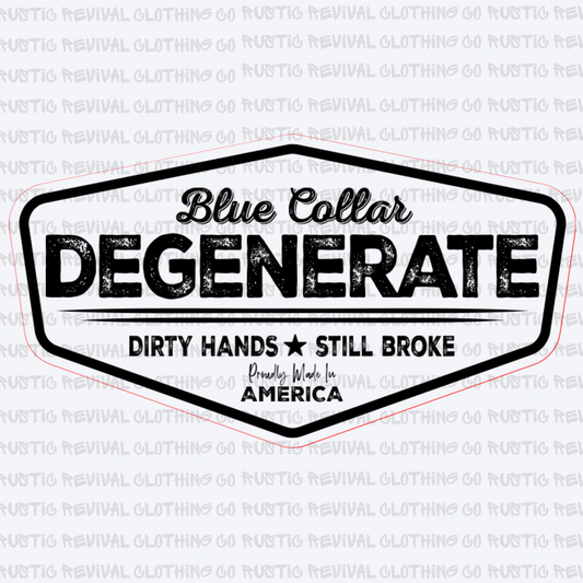 Blue Collar Degenerate