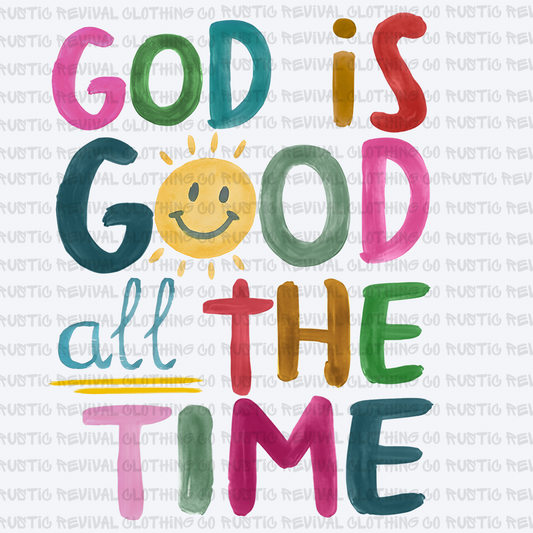 God Is Good All The Time