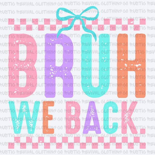 Bruh We Back