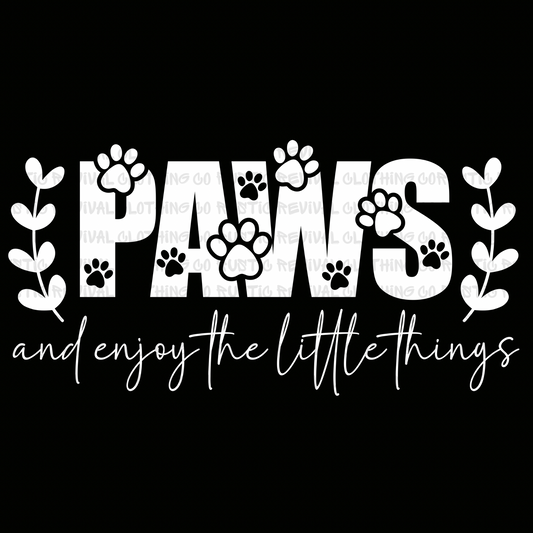 Paws and enjoy the little things