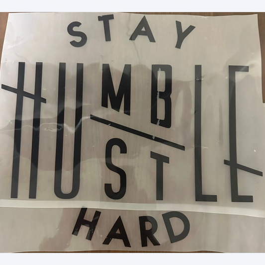 Stay Humble Hustle Hard