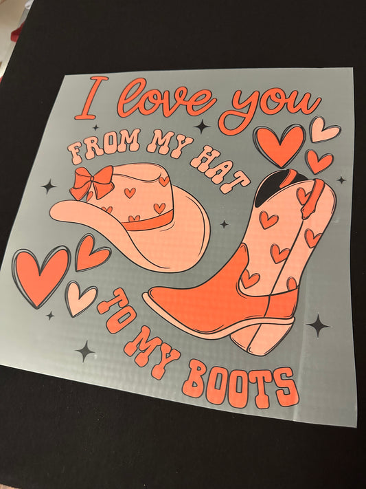 I Love You From My Hat to my Boots