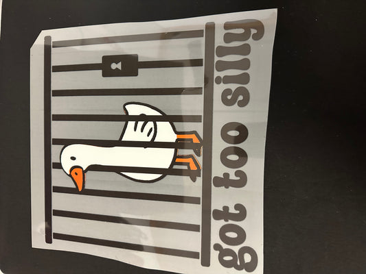 Got too Silly Goose